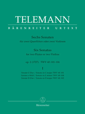 Six Sonatas for two Violins (or two Flutes) op. 2 TWV 40:101, 102, 104