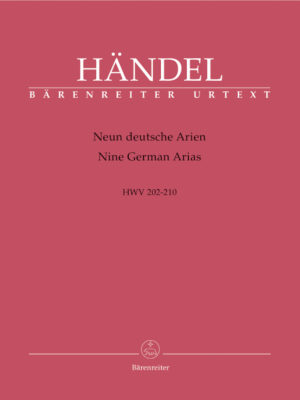 Nine German Arias for Soprano, one Solo Instrument and Basso continuo HWV 202-210