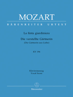 La finta giardiniera (Die verstellte Gärtnerin) K. 196