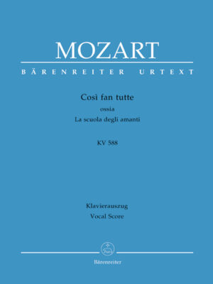 Così fan tutte ossia La scuola degli amanti K. 588