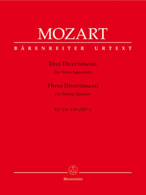 Three Divertimenti for String Quartet K. 136-138 (125a-c)