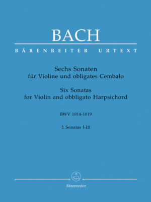 Six Sonatas for Violin and obbligato Harpsichord BWV 1014-1016
