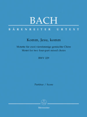 Komm, Jesu, komm BWV 229