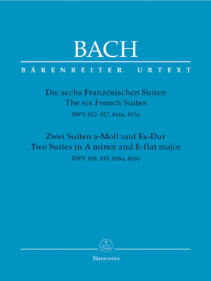 The Six French Suites / Two Suites in A minor and E-flat major BWV 812-819