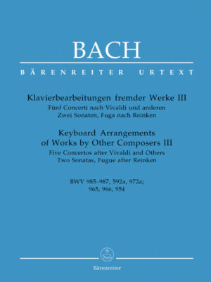 Keyboard Arrangements of Works by Other Composers III BWV 985-987, 592a, 972a