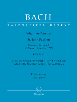 St. John Passion "O Mensch, bewein" BWV 245.2