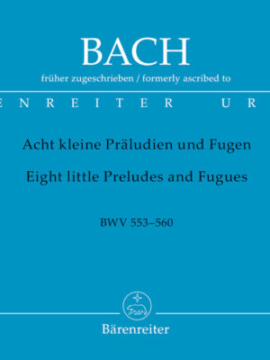 Eight Little Preludes and Fugues BWV 553-560
