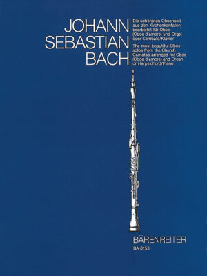 The most beautiful Oboe solos from the Church Cantatas BWV 12, 21, 76, 156, 249