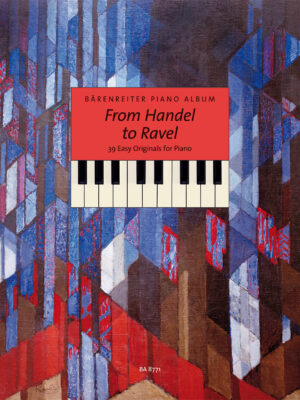 Bärenreiter Piano Album. From Handel to Ravel for Piano
