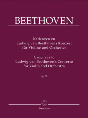 Cadenzas to Beethoven's Violin Concerto for Violin and Orchestra op. 61