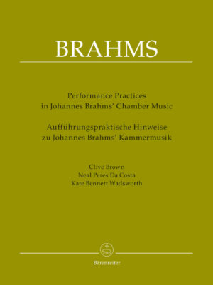 Performing Practices in Johannes Brahms' Chamber Music