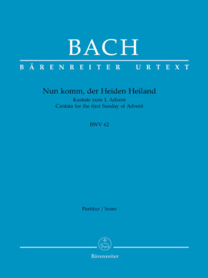 Nun komm, der Heiden Heiland BWV 62