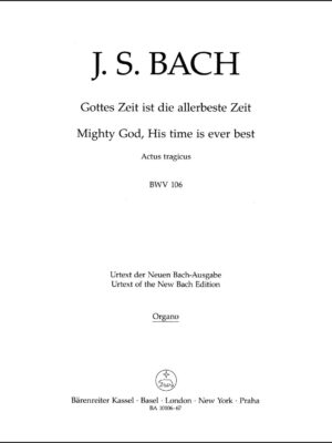 Mighty God, His time is ever best BWV 106 "Actus tragicus"