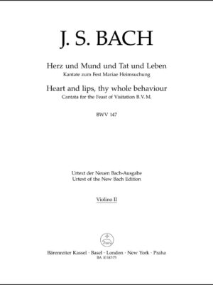 Heart and lips, thy whole behaviour BWV 147