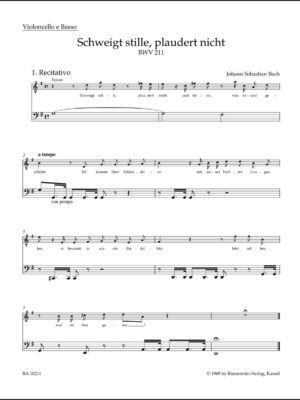 Be quiet, chatter not BWV 211 "Coffee Cantata"