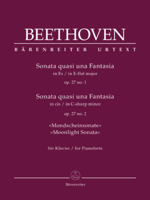 Sonata quasi una Fantasia for Pianoforte in E-flat major 27/1 / Sonata quasi una Fantasia for Pianoforte in C-sharp minor 27/1 "Moonlight Sonata"