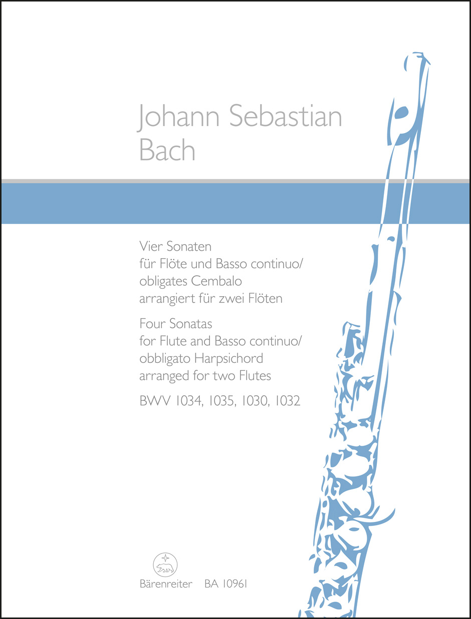 Four Sonatas for Flute and Basso continuo / obbligato Harpsichord BWV 1034, 1035, 1030, 1032