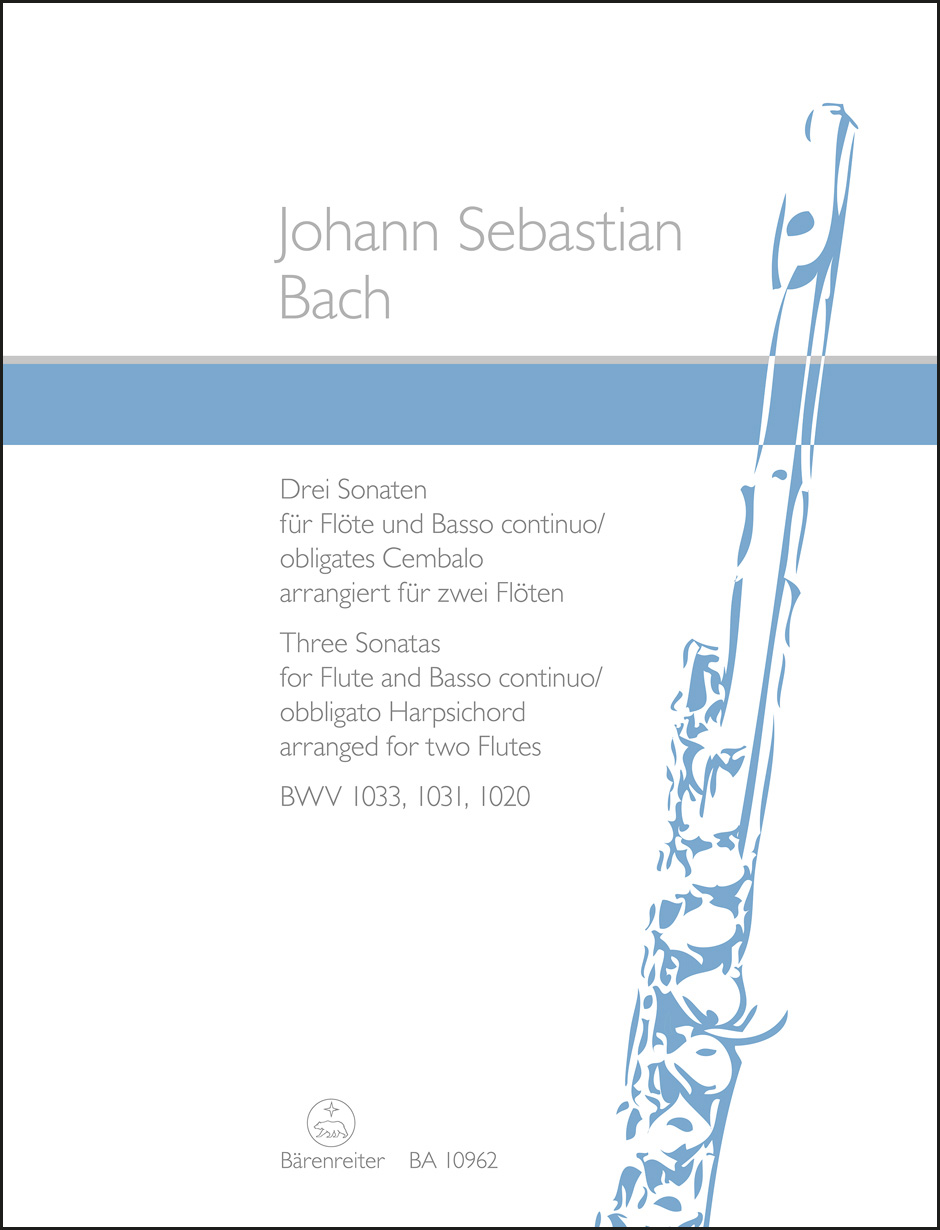 Three Sonatas for Flute and Basso continuo / obbligato Harpsichord BWV 1033, 1031, 1020