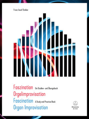 Faszination Orgelimprovisation / Fascination Organ Improvisation