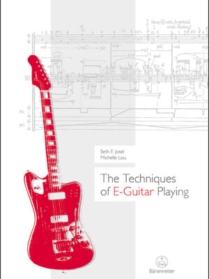 The Techniques of E-Guitar Playing