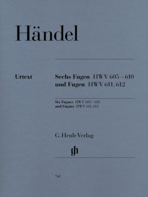 Six Fugues HWV 605-610 and Fugues HWV 611, 612 (HN0749)