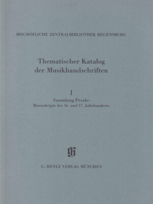 KBM 14/1 Bischöfliche Zentralbibliothek Regensburg – Sammlung Proske, Manuskripte des 16 und 17. Jh. (HN2316)
