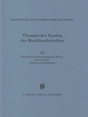KBM 14/12 Signatures - Mus. ms. Authors Q–Z, Anonyma und Sammlungen (HN2339)