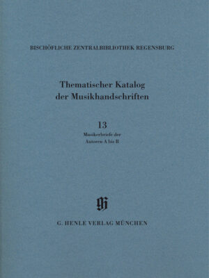KBM 14/13 Bischöfliche Zentralbibliothek Regensburg, Musikerbriefe 1 (HN2341)