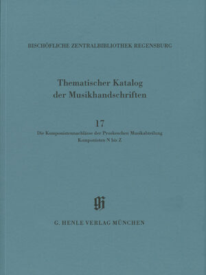 KBM 14/17 Die Komponistennachlässe der Proskeschen Musikabteilung. Komponisten N bis Z (HN2345)